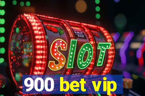 900 bet vip